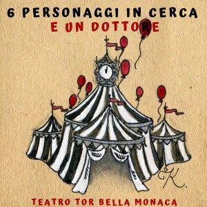 6 Personaggi in cerca e un dottore