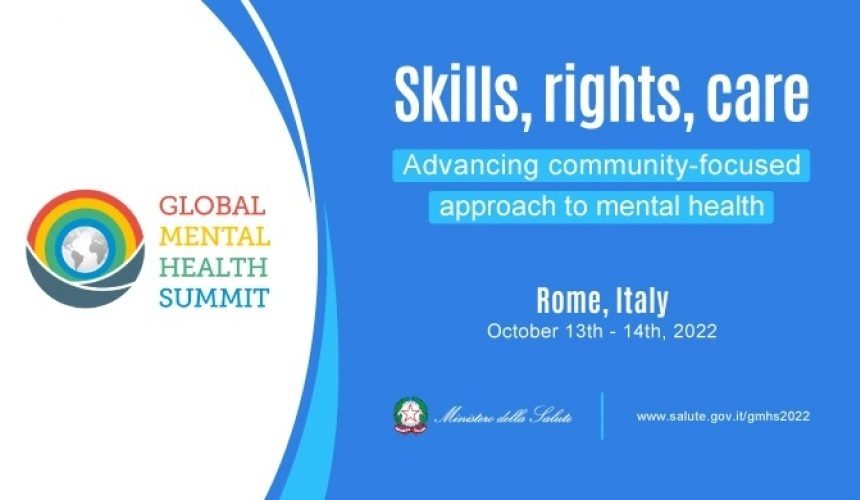 Si chiude a Roma il Global Mental Health Summit 2022. Skills rights care