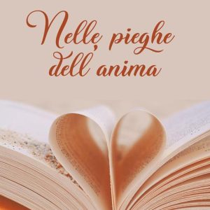 Un viaggio nelle “Pieghe dell’anima”: la recensione del libro di Gabriella Castagna