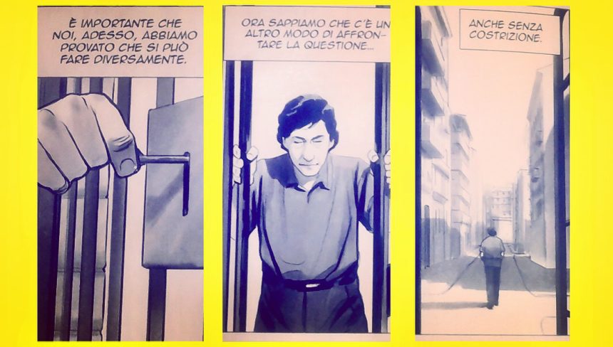 Franco Basaglia: la rivoluzione contro tutte le barriere. Un inno alla libertà.