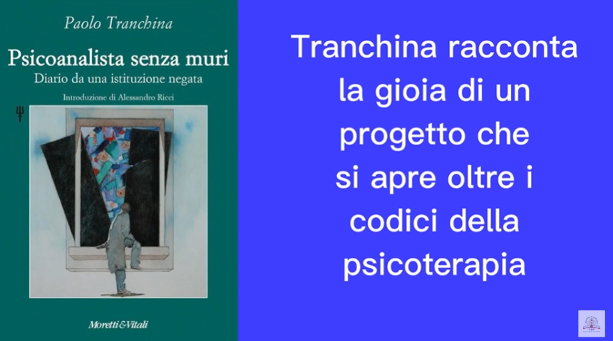 Novità. Psicoanalista senza muri. Diario da una istituzione negata di Paolo Tranchina