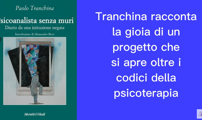Tranchina Novità. Psicoanalista senza muri. Diario da una istituzione negata di Paolo Tranchina