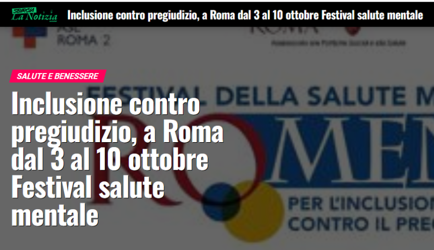 Inclusione contro pregiudizio, a Roma dal 3 al 10 ottobre Festival salute mentale