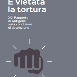 XIX Rapporto Antigone sulle condizioni di detenzione biennio 2022-2023