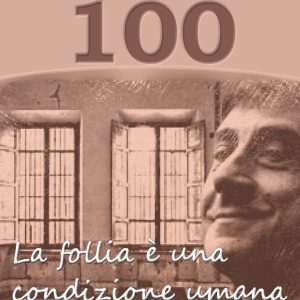 Franco Basaglia. A cento anni dalla nascita l’insegnamento è più importante della celebrazione