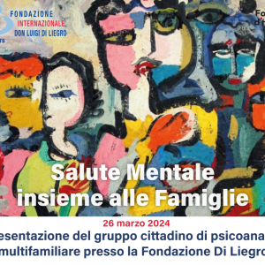 Famiglie e psicoanalisi: con la Fondazione di Liegro uno sguardo d’insieme che mira al futuro