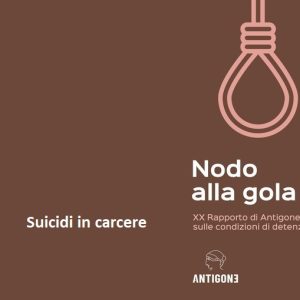 XX Rapporto Antigone: l’allarme del crescente numero di morti per suicidio in carcere