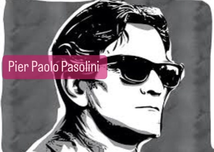 image pasolini “T’insegneranno a non splendere. E tu, splendi invece”. Pier Paolo Pasolini