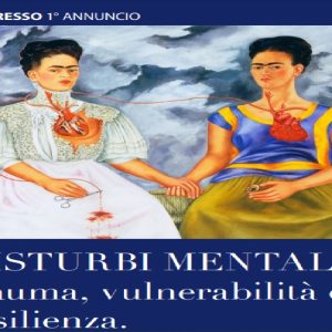 Disturbi mentali: trauma, vulnerabilità e resilienza