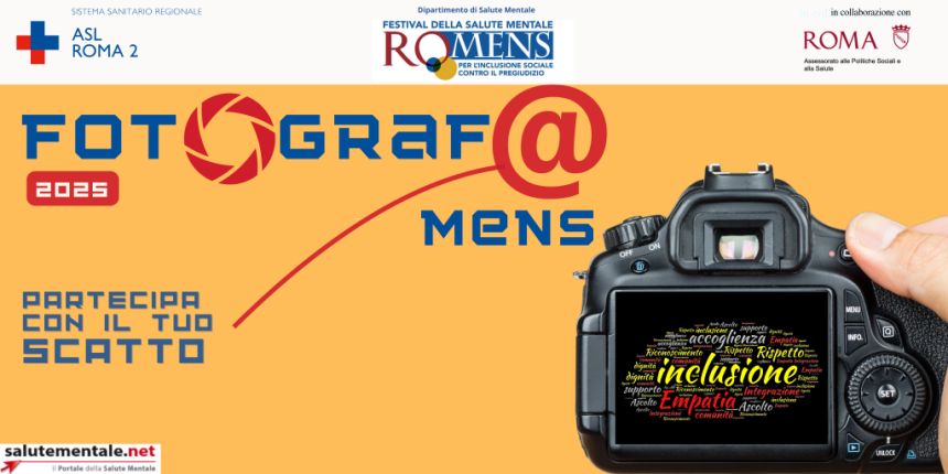 Fotograf@Mens – la salute mentale, oggi. Come partecipare al concorso per l’inclusione sociale