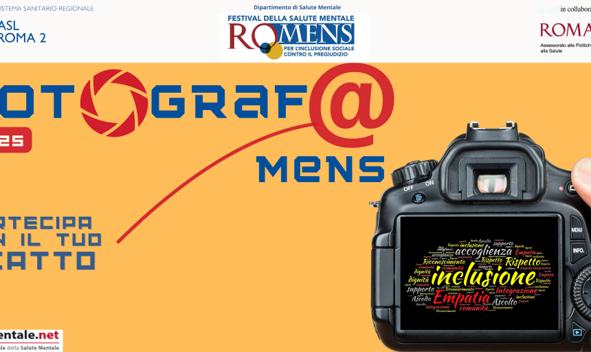 Fotograf@Mens – la salute mentale, oggi. Come partecipare al concorso per l’inclusione sociale