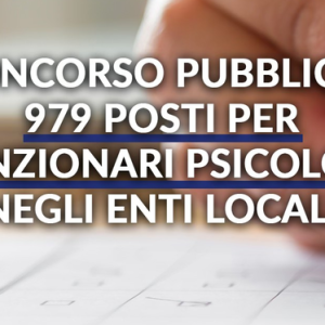 Concorso pubblico: 979 posti per funzionari psicologi negli enti locali