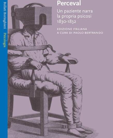 perceval psicosi bateson Disturbo psicotico e rivalsa sociale: l’esperienza di John Thomas Perceval insegna