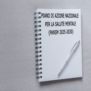 PANSM IMMAGINE Piano d’Azione Nazionale per la Salute Mentale 2025-2030 (PANSM): come se ne parla