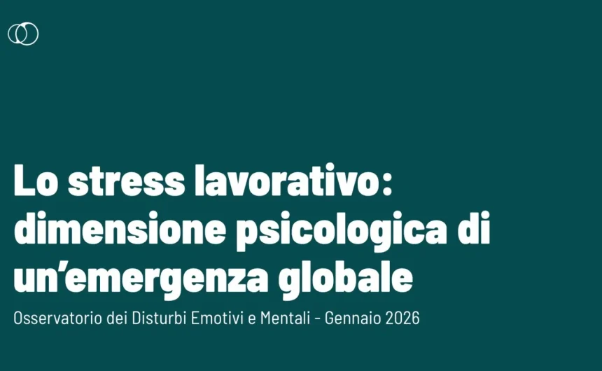 Osservatorio-disturbi-emotivi-e-mentali-2-1536x864.jpeg Lo stress lavorativo è una emergenza globale: il rapporto 2026 di State of Mind