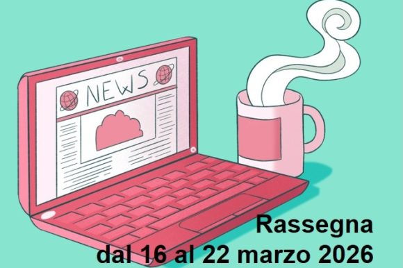 Rassegna Stampa sulla Salute Mentale: rassegna web dal 16 al 22 Marzo 2026