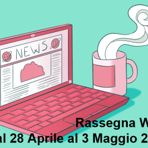 Rassegna Stampa sulla Salute Mentale: le notizie nel web dal 28 Aprile al 3 Maggio 2026