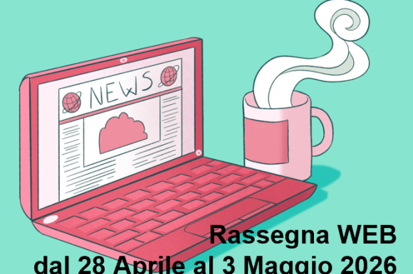 Rassegna Stampa sulla Salute Mentale: le notizie nel web dal 28 Aprile al 3 Maggio 2026
