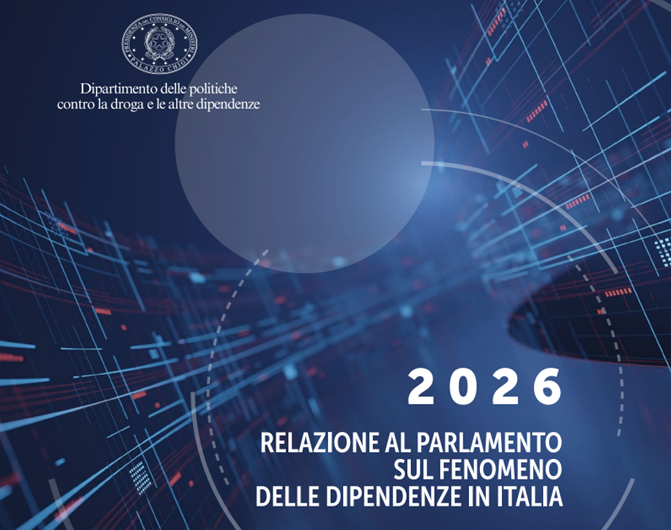 relazione dipendenze 2026 Dipendenze e giovani. Relazione al Parlamento sul fenomeno delle dipendenze in Italia