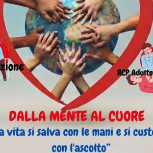 Dalla Mente al Cuore – “Una vita si salva con le mani e si custodisce con l’ascolto”