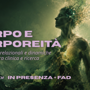 evento Corpo e Corporeità. Dimensioni relazionali e dinamiche della cura tra clinica e ricerca