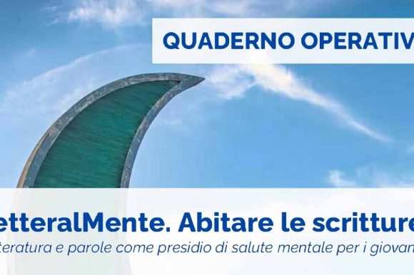 copertina letterlMente2 LetteralMente. Letteratura e parole come presidio di salute mentale per i giovani