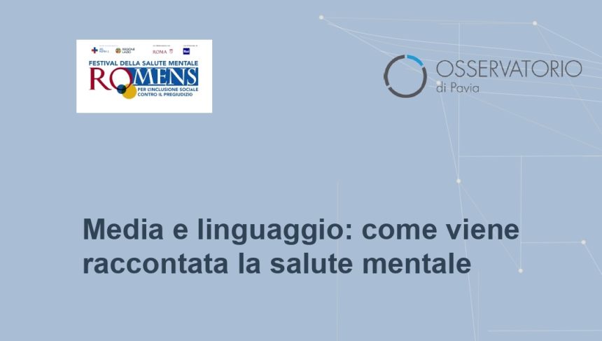 Salute mentale e parole utilizzate. I media devono fare attenzione a come si pongono nel racconto dei fatti